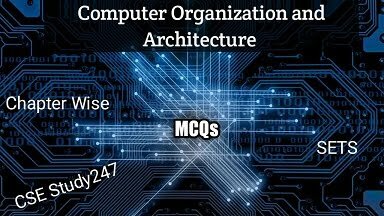 Computer Organization & Architecture MCQs