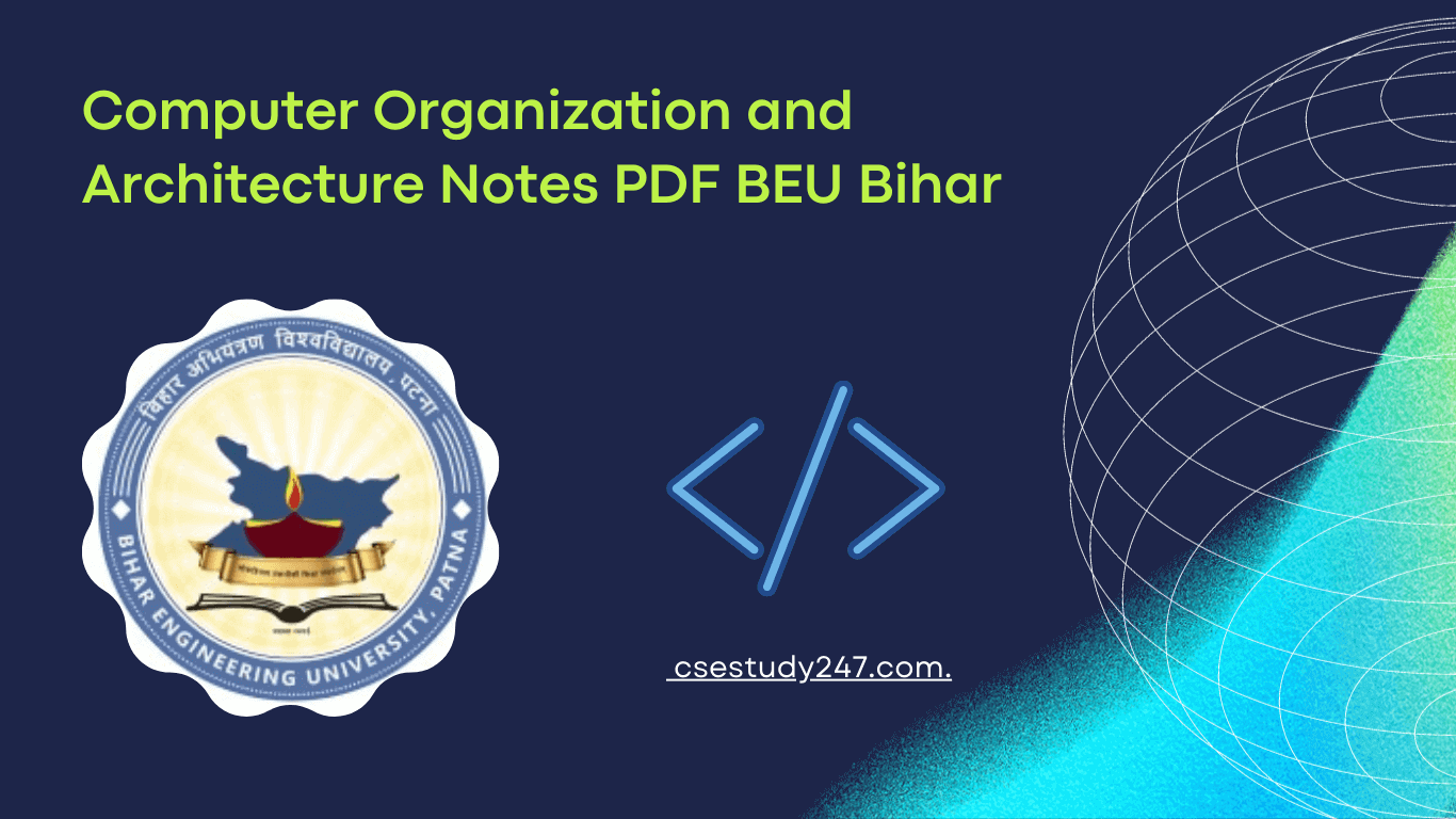 Computer Organization And Architecture Notes Pdf Beu Bihar тлж Csestudy247 Computer Organization And Architecture Notes Pdf Beu Bihar тлж Csestudy247