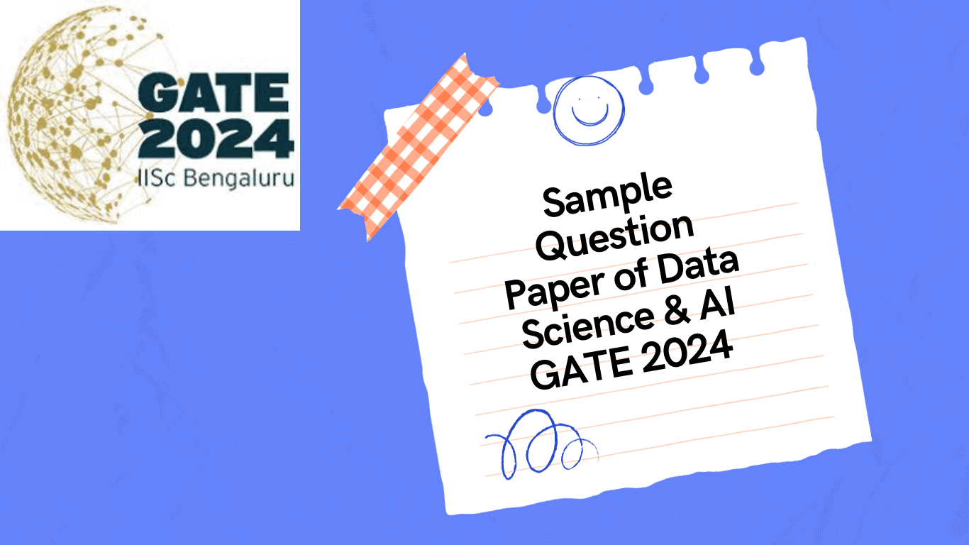 Sample Question Paper Of Data Science & AI GATE 2024 ⋆ Csestudy247