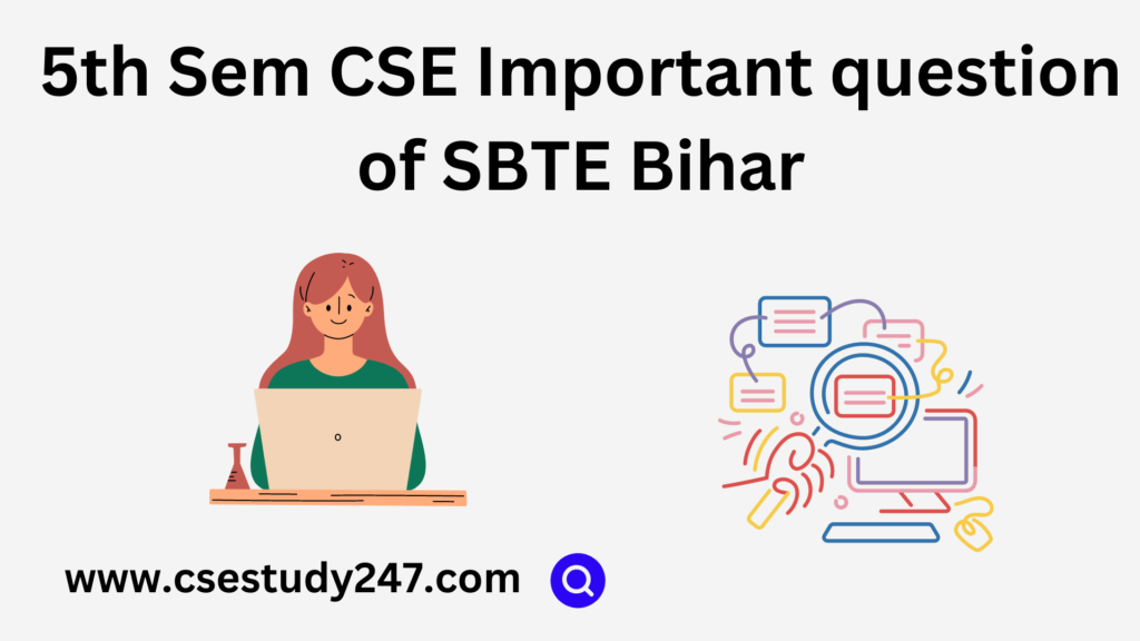 5th Sem CSE Important question of SBTE Bihar