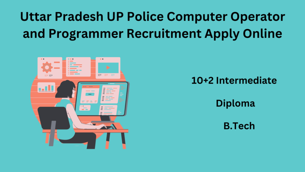 Uttar Pradesh UP Police Computer Operator and Programmer Recruitment Apply Online
