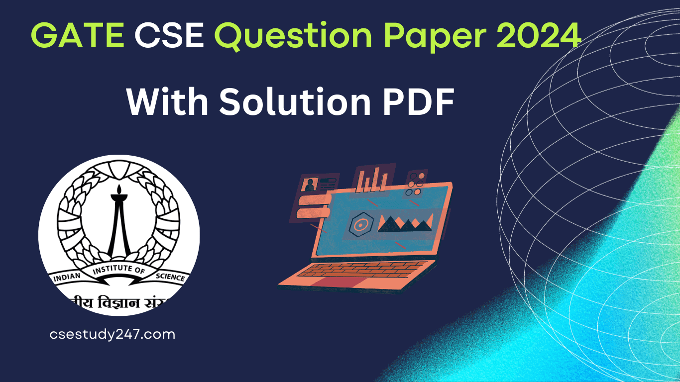 GATE CSE Question Paper 2024 With Solution ⋆ csestudy247