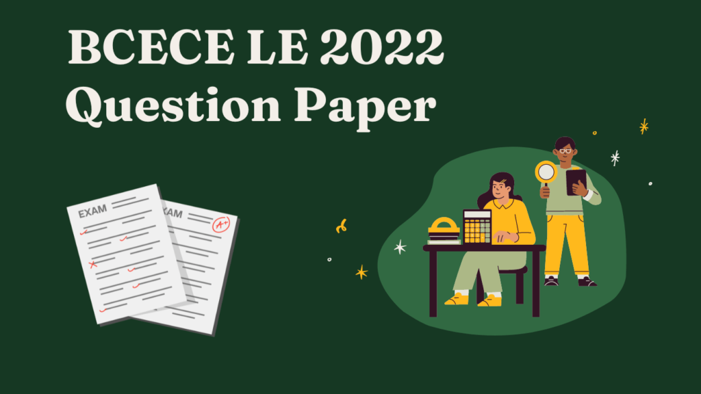 BCECE LE 2022 Question Paper 